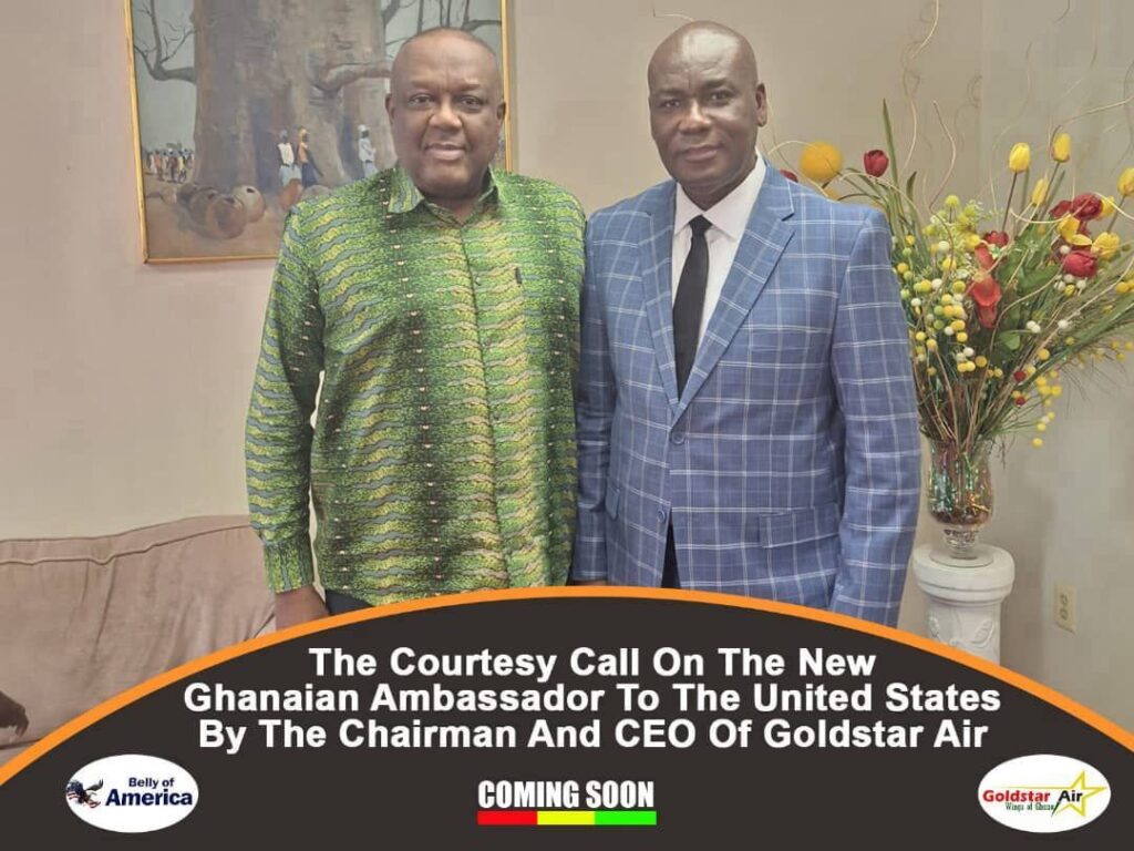 The Courtesy Call On The New Ghanaian Ambassador To The United States By The Chairman And CEO Of Goldstar Air